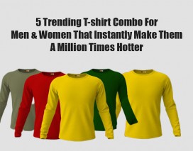 5 Trending T-shirt Combo For Men & Women That Instantly Make Them A Million Times Hotter