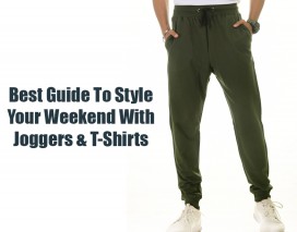 Best Guide To Style Your Weekend With Joggers & T-Shirts