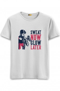  Sweat Now Glow Later Half Sleeve T-shirt in Erode
