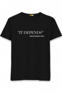 It Depends Lawyer Half Sleeve T-shirt in Fazilka