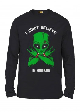 Don't Believe In Humans Full Sleeve T-shirt in Fazilka