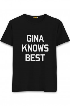  Gina Knows Best B99 T-shirt in Gorakhpur