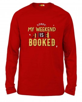  My Weekend Is Booked Full Sleeve T-shirt in Faridabad