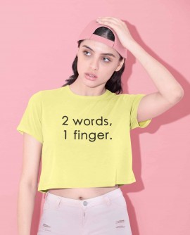  Two Words One Finger Crop Top T-shirt in Fazilka