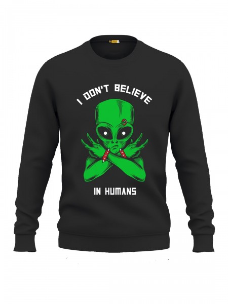Don't Believe In Humans Sweatshirt