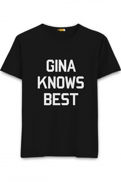 Gina Knows Best B99 T-Shirt
