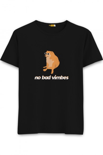 No Bad Vimbes Half Sleeve T-Shirt