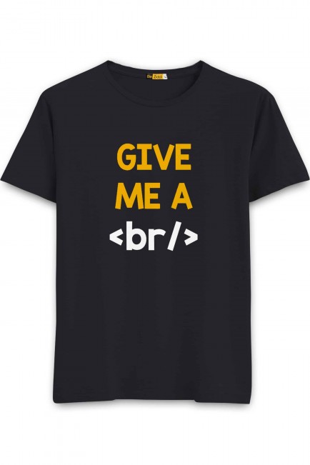 Give Me A BR Round Neck T-Shirt