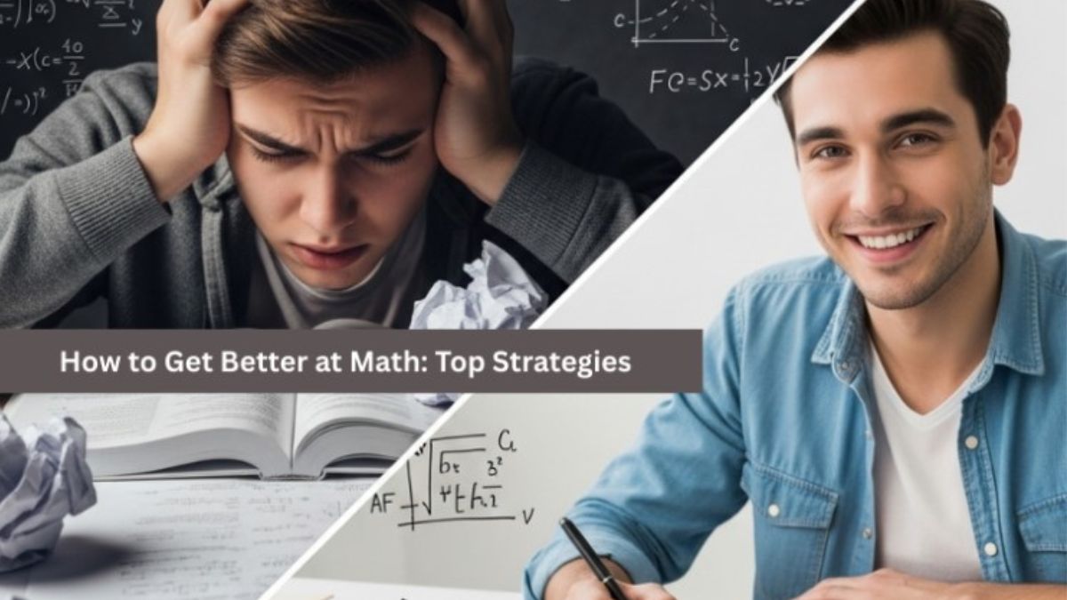 How to Get Better at Math: Strategies for Students