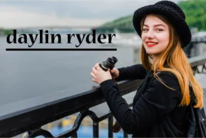 Daylin Ryder: Influencer And Creator for a New Generation