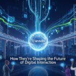 Transds: How They’re Shaping the Future of Digital Interaction